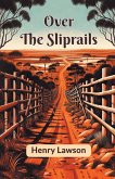 Over The Sliprails Over The Sliprails