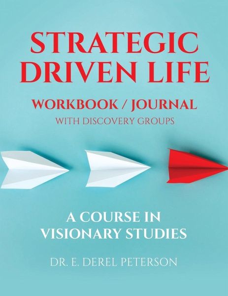 Strategic Driven Life Workbook / Journal Strategic Driven Life Workbook / Journal