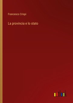 La provincia e lo stato - Crispi, Francesco