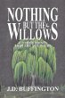 Nothing But The Willows & Other Things... - Bild 1