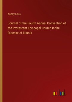 Journal of the Fourth Annual Convention of the Protestant Episcopal Church in the Diocese of Illinois