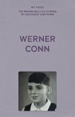 My Voice: Werner Conn My Voice: Werner Conn