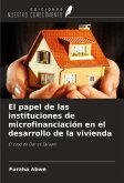 El papel de las instituciones de microfinanciación en el desarrollo de la vivienda