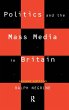 Politics and the Mass Media in Britain - Bild 1