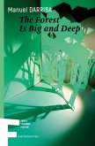 The Forest Is Big and Deep The Forest Is Big and Deep