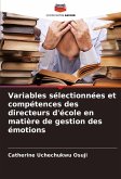 Variables sélectionnées et compétences des directeurs d'école en matière de gestion des émotions Variables sélectionnées et compétences des directeurs d'école en matière de gestion des émotions
