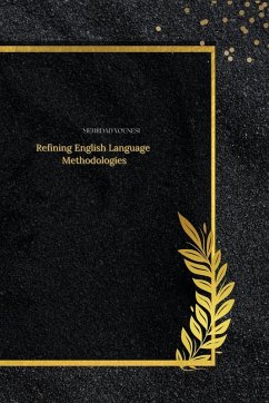 Refining English Language Methodologies - Younesi, Mehrdad