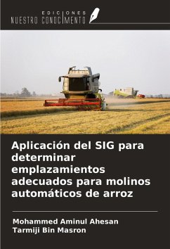 Cover Aplicación del SIG para determinar emplazamientos adecuados para molinos automáticos de arroz