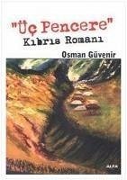 Üc Pencere - Güvenir, Osman