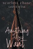 Anything You Want Anything You Want