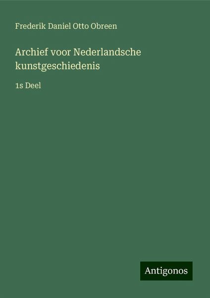 Archief voor Nederlandsche kunstgeschiedenis
