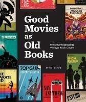 Good Movies as Old Books - Stevens, Matt