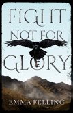Fight Not For Glory Fight Not For Glory