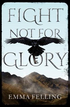 Fight Not For Glory - Felling, Emma