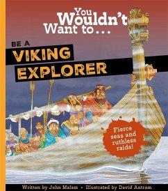 You Wouldn't Want To Be A Viking Explorer - Langley, Andrew; Andrew, Langley