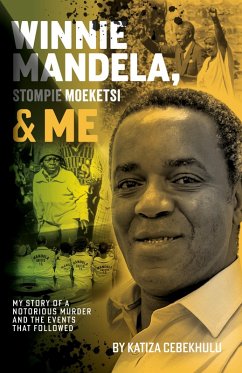 Cover Winnie Mandela, Stompie Moeketsi & Me; My story of a notorious murder and the events that followed