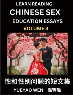 Cover Learn Reading Chinese Sex Education Essays (Part 3) - Short Essays on Sex, Sexuality & Gender Issues, Improve Personal Growth and Development, Sex Education, A Collection of Short Essays in Chinese and English, Learn Mandarin Chinese while Reading China A
