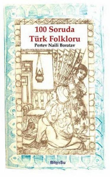 100 Soruda Türk Folkloru 100 Soruda Türk Folkloru