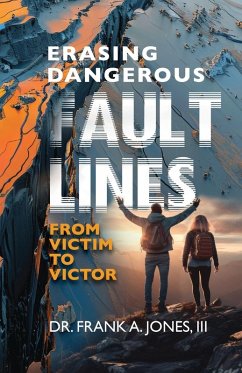 Erasing Dangerous Fault Lines - Jones, Frank A.