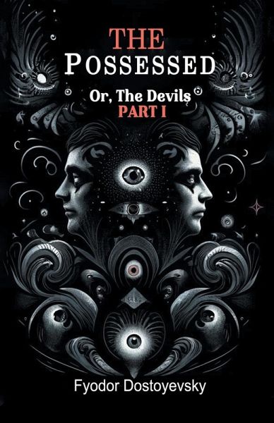 The Possessed Or, The Devils Part I The Possessed Or, The Devils Part I