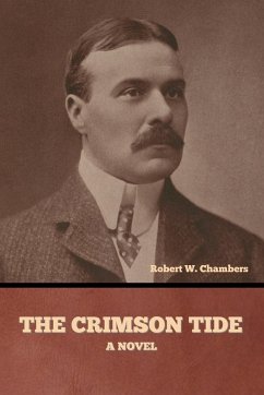 The Crimson Tide - Chambers, Robert W.