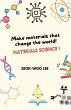 Make materials that change the world!... - Bild 1
