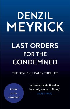 Last Orders for the Condemned - Meyrick, Denzil