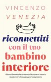 Riconnettiti con il Tuo Bambino Interiore