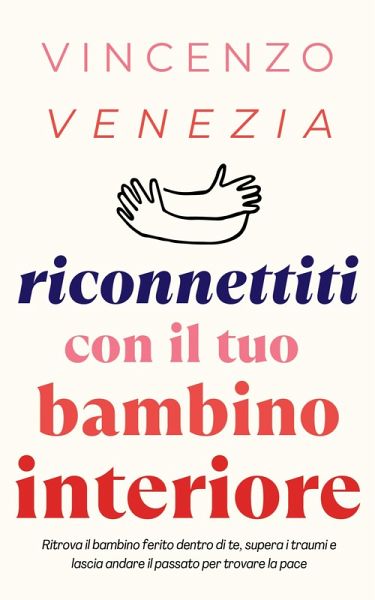 Riconnettiti con il Tuo Bambino Interiore