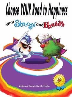 Choose Your Road to Happiness with Shnoogy and Kruddy - Douglas, Constance Marie