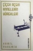 Cicek Acsin Annelerin Yürekleri Cicek Acsin Annelerin Yürekleri