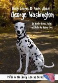 Molly Learns 10 Facts about George Washington Molly Learns 10 Facts about George Washington