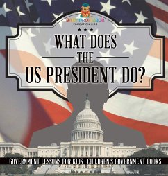 What Does the US President Do? Government Lessons for Kids   Children's Government Books - Baby