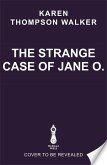 The Strange Case of Jane O.