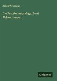 Die Feststellungsklage: Zwei Abhandlungen Die Feststellungsklage: Zwei Abhandlungen