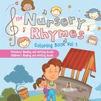 The Nursery Rhymes Coloring Book Vol I - Preschool Reading and Writing Books   Children's Reading and Writing Books