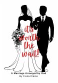 It's Worth The Wait! It's Worth The Wait!
