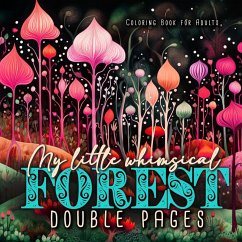 My little whimsical Forest Coloring Book for Adults double pages - Publishing, Monsoon