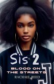Sis 2 Blood on the Streets Sis 2 Blood on the Streets