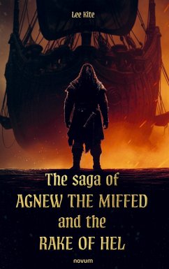 The saga of Agnew the Miffed and the Rake of Hel - Kite, Lee