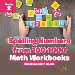 Cover Spelling Numbers from 100-1000 - Math Workbooks Grade 2   Children's Math Books