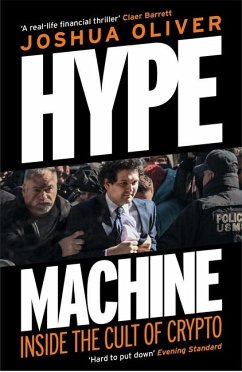 Hype Machine: Inside the Cult of Crypto - Oliver, Joshua