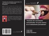 "Factores de crecimiento concentrados: Un gran avance en el tratamiento periodontal" "Factores de crecimiento concentrados: Un gran avance en el tratamiento periodontal"
