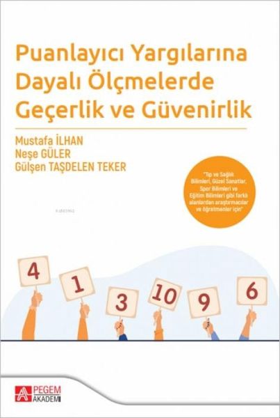 Puanlayici Yargilarina Dayali Ölcmelerde Gecerlik ve Güvenirlik Puanlayici Yargilarina Dayali Ölcmelerde Gecerlik ve Güvenirlik