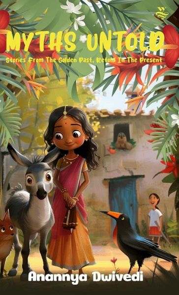 MYTHS UNTOLD Stories From The Golden Past , Retold In The Present MYTHS UNTOLD Stories From The Golden Past , Retold In The Present