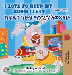 I Love to Keep My Room Clean (English Amharic Bilingual Book for Kids)