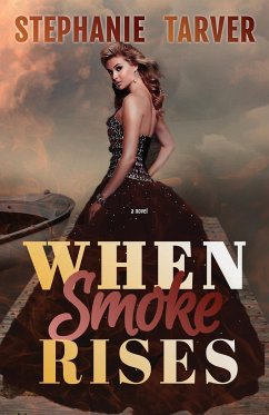 When Smoke Rises - Tarver, Stephanie