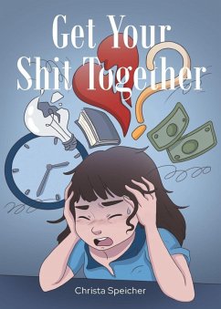 Get Your Shit Together - Speicher, Christa