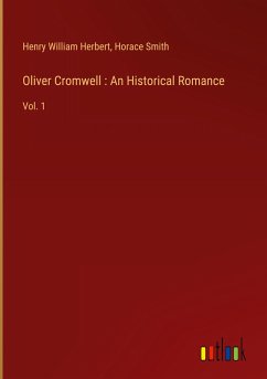 Oliver Cromwell : An Historical Romance