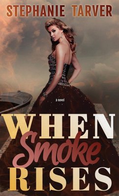 When Smoke Rises - Tarver, Stephanie